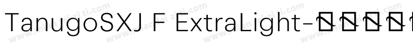 TanugoSXJ F ExtraLight字体转换